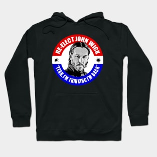 Re-Elect John Wick Hoodie